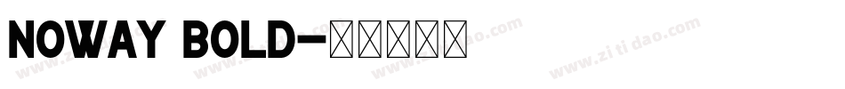 Noway Bold字体转换